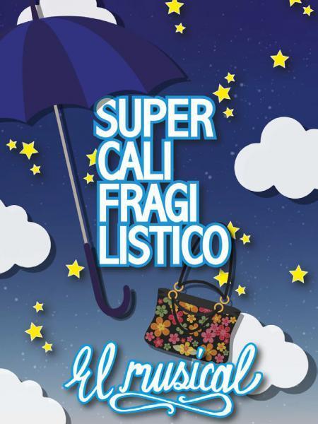 El musical "Supercalifragilistico" - Cáceres