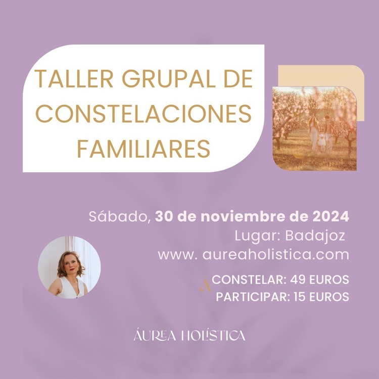 🌟✨ TALLER GRUPAL DE CONSTELACIONES FAMILIARES BADAJOZ | 30 de noviembre de 2024 🌳💫